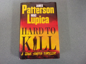 Hard To Kill: Jane Smith, Book 2 by James Patterson and Mike Lupica (HC/DJ) 2024!