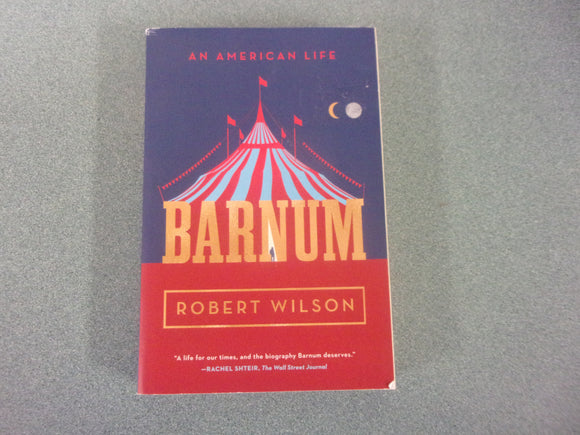 Barnum: An American Life by Robert Wilson (Trade Paperback)