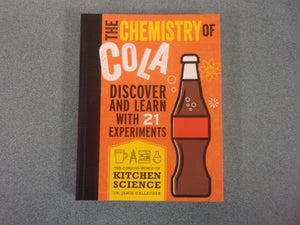 The Chemistry of Cola: Curious World of Kitchen Science by Jamie Gallagher (Paperback)