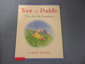 You Are My Sunshine: Toot & Puddle by Holly Hobbie (Paperback)