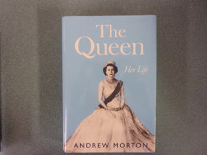 The Queen: Her Life by Andrew Morton (HC/DJ)