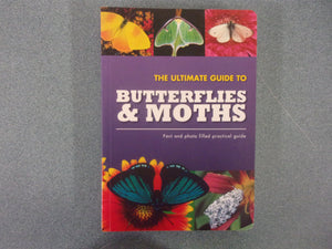 The Ultimate Guide to Butterflies & Moths by Parragon Books (Paperback)