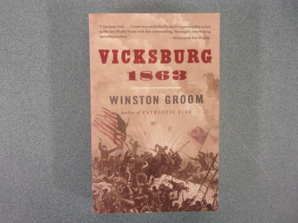 Vicksburg, 1863 by Winston Groom (Trade Paperback)