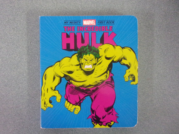 The Incredible Hulk: My Mighty Marvel First Book (Board Book)