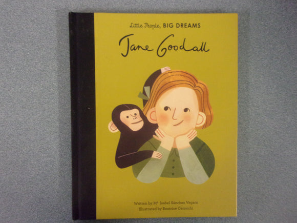 Jane Goodall: Little People, Big Dreams, Vol. 21 by Maria Isabel Sanchez Vegara (HC)