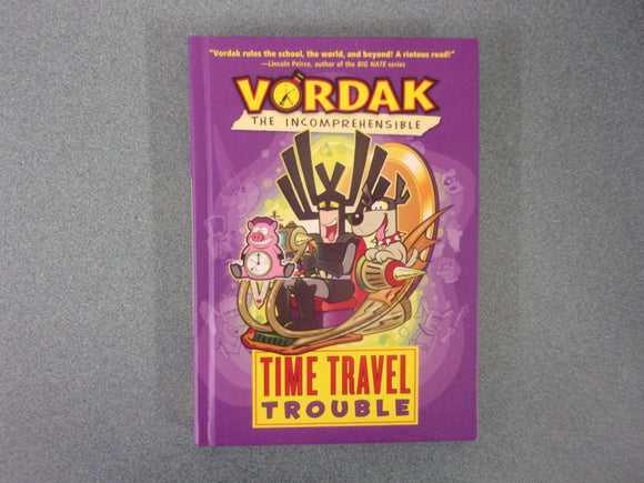 Time Travel Trouble by Vordak the Incomprehensible (HC)