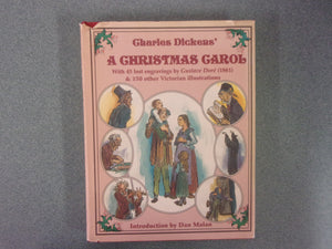 Charles Dickens' A Christmas Carol: With 45 Lost Gustave Dore Engravings, 1861 and 130 Other Victorian Illustrations (HC/DJ)