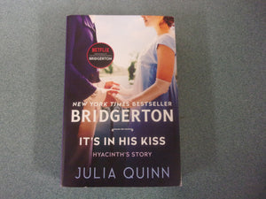 It's In His Kiss, Hyacinth's Story: Bridgertons, Book 7 by Julia Quinn (Mass Market Paperback)