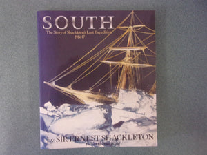 South: The Story of Shackleton's Last Expedition 1914-1917 by Sir Ernest Shackleton (Paperback)