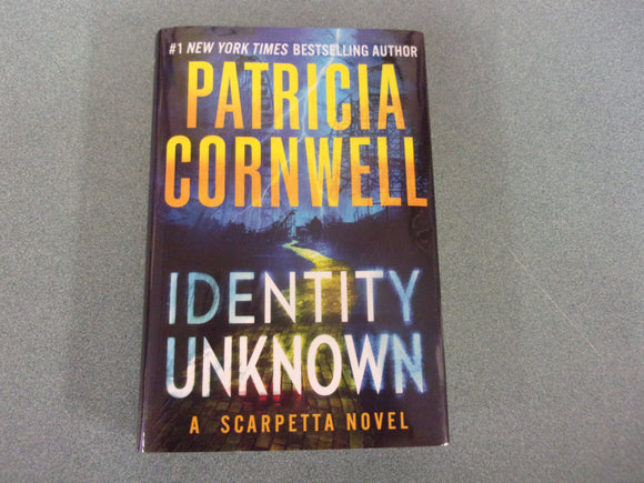 Identity Unknown: Kay Scarpetta, Book 28 by Patricia Cornwell (HC/DJ) 2024!