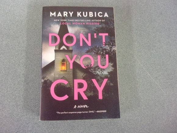 Don't You Cry by Mary Kubica (Ex-Library HC/DJ)