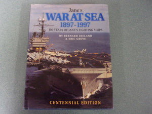 Jane's War at Sea 1897-1997: 100 Years of Jane's Fighting Ships by Bernard Ireland (HC/DJ)