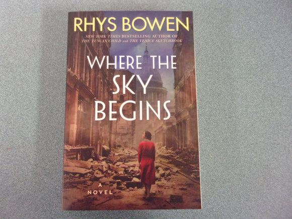 Where the Sky Begins by Rhys Bowen (Trade Paperback)