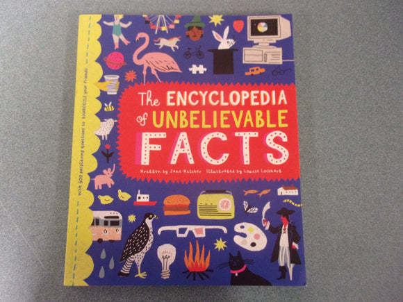 The Encyclopedia of Unbelievable Facts by Jane Wilsher (Paperback)