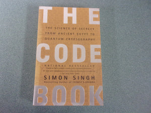 The Code Book: The Science of Secrecy from Ancient Egypt to Quantum Cryptography by Simon Singh (Paperback)