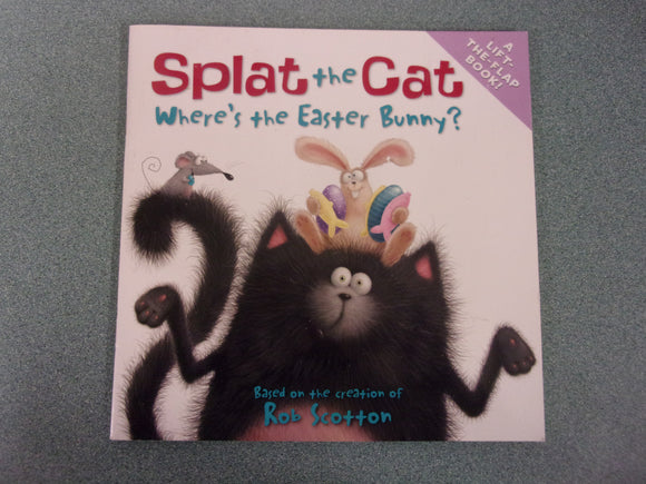 Splat the Cat: Where's the Easter Bunny? by Rob Scotton (Paperback)