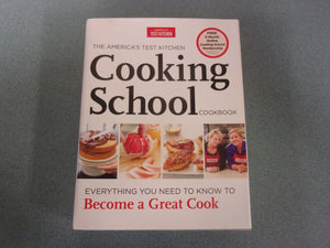 The America's Test Kitchen Cooking School Cookbook: Everything You Need to Know to Become a Great Cook (HC/DJ)