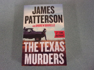 The Texas Murders: Texas Ranger Thriller, Book 3 by James Patterson and Andrew Bourelle (Trade Paperback) 2025!