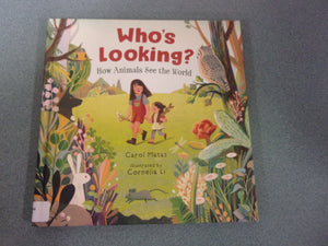 Who's Looking?: How Animals See the World by Carol Matas (Ex-Library HC)