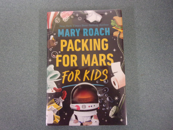 Packing For Mars For Kids by Mary Roach (Ex-Library HC/DJ)