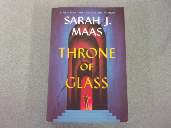 Throne of Glass: Throne of Glass, Book 1 by Sarah J. Maas (Trade Paperback)