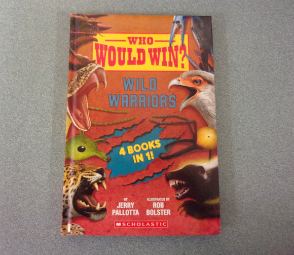 Who Would Win?: Wild Warriors 4 Books in 1 by Jerry Pallotta (HC)