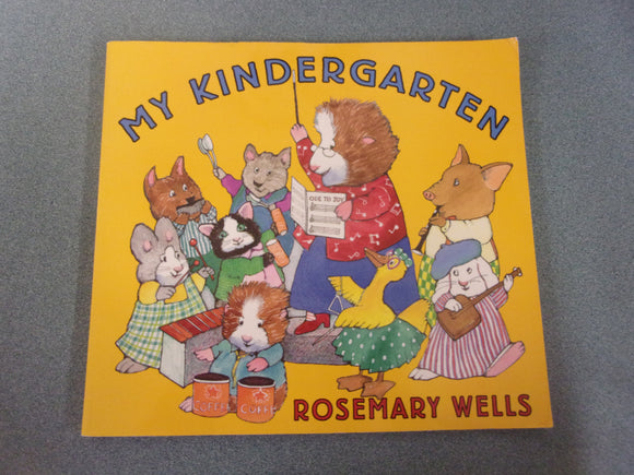My Kindergarten by Rosemary Wells (Paperback)