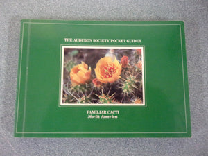 National Audubon Society Pocket Guide to Familiar Cacti by Kenneth Heil  (Small Format Paperback)