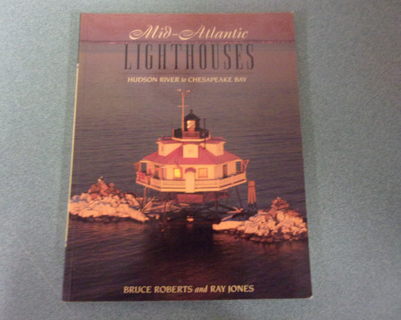 Mid-Atlantic Lighthouses: Hudson River To Chesapeake Bay by Ray Jones (Paperback)