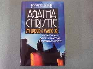 Murder at the Manor: The Seven Dials Mystery, Crooked House, Ordeal by Innocence In One Volume by Agatha Christie (HC/DJ Omnibus)