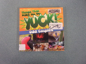 Things That Make You Go Yuck!: Odd Couples by Jennifer Dlugos and Charlie Hatton (Ex-Library Paperback)