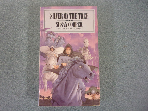 Silver On The Tree: The Dark Is Rising Sequence, Book 5 by Susan Cooper (Paperback)