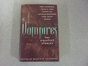 Vampires: The Greatest Stories edited by Martin H. Greenberg (HC/DJ)