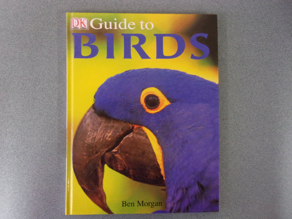 Dk Guide to Birds by Ben Morgan (Large HC)