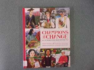 Champions of Change: 25 Women Who Made History by Naomi Watkins and Katherine Kitterman (Ex-Library HC)