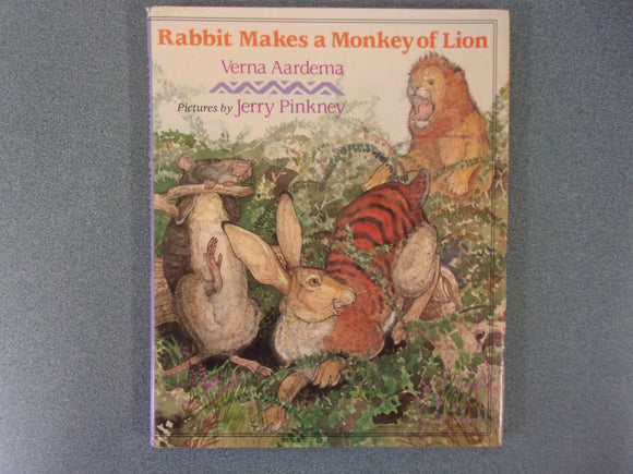 Rabbit Makes a Monkey of Lion illustrated by Jerry Pinkney by Verna Aardema (HC/DJ) *Signed by Jerry Pinkney!