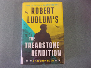 Robert Ludlum's The Treadstone Rendition: Treadstone, Book 4 by Joshua Hood (Ex-Library HC/DJ) 2023!
