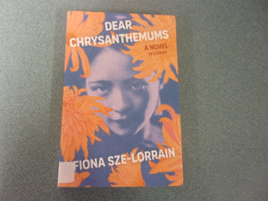 Dear Chrysanthemums by Fiona Sze-Lorrain (Ex-Library Paperback)
