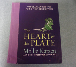 The Heart Of The Plate: Vegetarian Recipes for a New Generation by Mollie Katzen (HC) *This copy has a wrinkled bottom left corner.