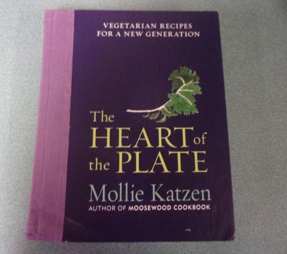 The Heart Of The Plate: Vegetarian Recipes for a New Generation by Mollie Katzen (HC) *This copy has a wrinkled bottom left corner.