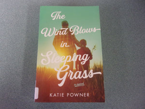 Wind Blows in Sleeping Grass by Katie Powner (Ex-Library Paperback)