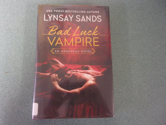 Bad Luck Vampire: An Argeneau Novel, Book 36 by Lynsay Sands (Ex-Library HC/DJ) 2023!