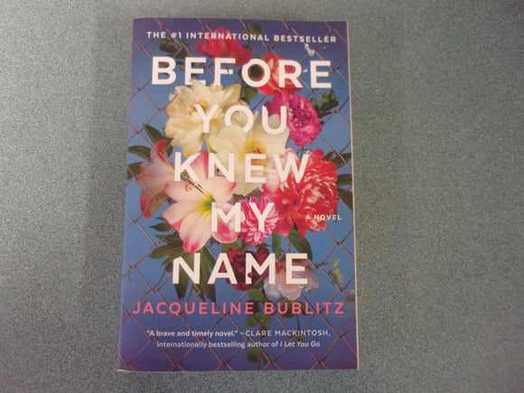 Before You Knew My Name by Jacqueline Bublitz (Paperback)