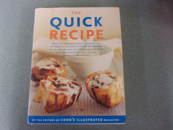 The Quick Recipe: The Best Recipe Series by Editors of Cook's Illustrated Magazine (HC/DJ)