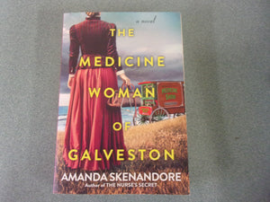 The Medicine Woman of Galveston by Amanda Skenandore (Trade Paperback)