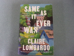 Same As It Ever Was by Claire Lombardo (HC/DJ) 2024!
