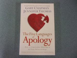 The Five Languages of Apology: How to Experience Healing in All Your Relationships by Gary Chapman and Jennifer M. Thomas (Paperback)