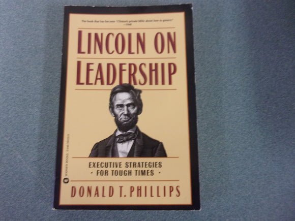 Lincoln on Leadership: Executive Strategies for Tough Times by Donald T. Phillips (Paperback)