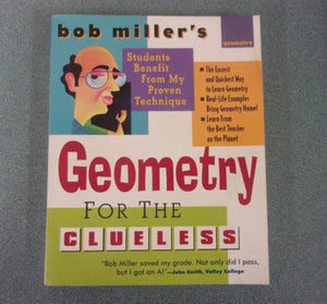 Bob Miller's Geometry for the Clueless by Bob Miller (Paperback)