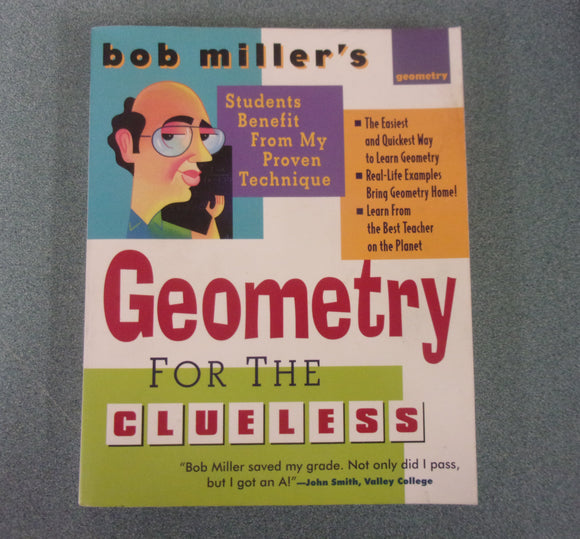 Bob Miller's Geometry for the Clueless by Bob Miller (Paperback)
